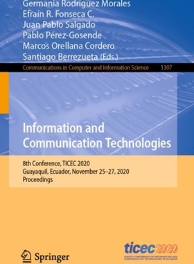 【预订】Information and Communication Technologies: 8th Conference, Ticec 2020, Guayaquil, Ecuador, November 25-27...