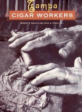 【预售】Tampa Cigar Workers: A Pictorial History