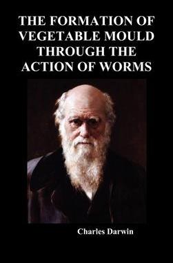 [预订]The Formation of Vegetable Mould Through the Action of Worms 9781849029636