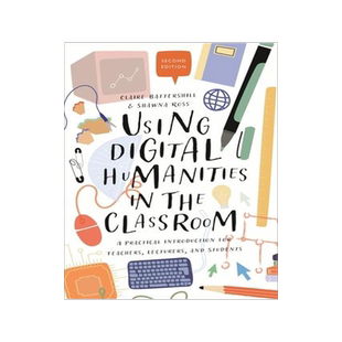[预订]Using Digital Humanities in the Classroom: A Practical Introduction for Teachers, Lecturers, and Stu 9781350180895