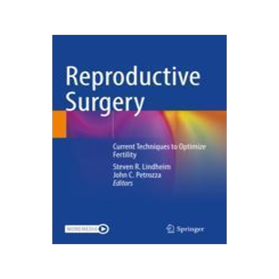 [预订]Reproductive Surgery: Current Techniques to Optimize Fertility 9783031052422