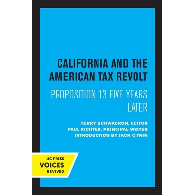 预订 California and the American Tax Revolt: Proposition 13 Five Years Later 加州和美国的税收起义：五年后的第 13 号提案: