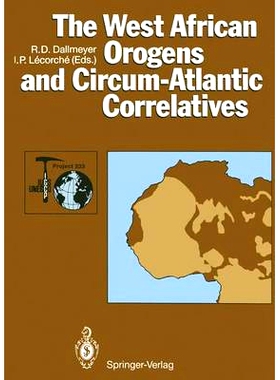 预订 The West African Orogens and Circum-Atlantic Correlatives 西非造山带和环大西洋相关带: 9783642841552