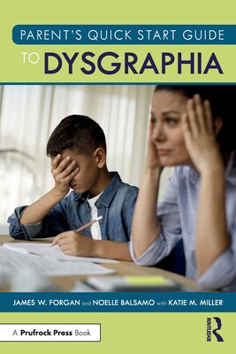 预订 Parent’s Quick Start Guide to Dysgraphia