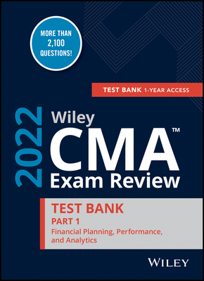 【预订】Wiley Cma Exam Review 2022 Part 1 Test Bank: Financial Planning, Performance, And Ana 9781119849209