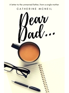 预订 Dear Dad....: A letter to the unmarried father, from a single mother: 9780578656670