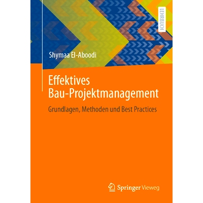 预订 Effektives Bau-Projektmanagement: Grundlagen, Methoden Und Best Practices: 9783658435608