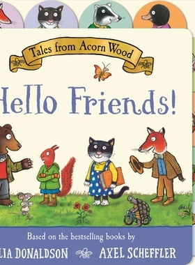 预订 Tales from Acorn Wood: Hello Friends!: A preschool tabbed board book – perfect for little hands 橡树森林的故事：你