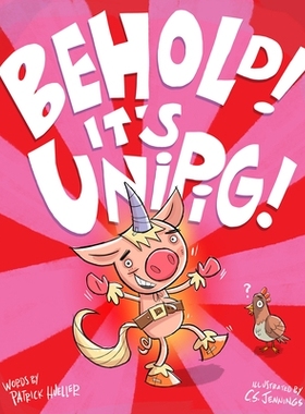 预订 Behold! It’s UniPig! 看哪！这是UniPig！: 9781956844047