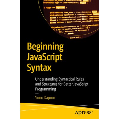 预订 Beginning JavaScript Syntax Understanding Syntactical Rules and Structures for Better JavaScript Programming JavaSc