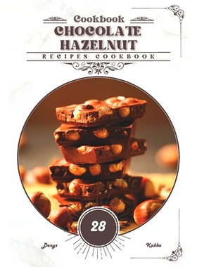 预订 Chocolate Hazelnut: Recipes cookbook: 9798884594531