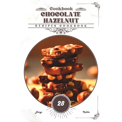 预订 Chocolate Hazelnut: Recipes cookbook: 9798884594531