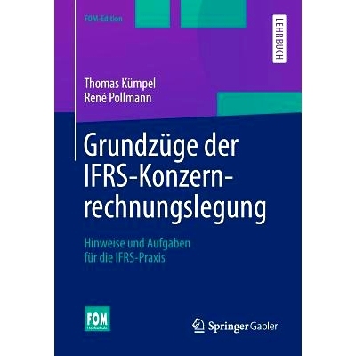 预订 Grundzüge der IFRS-Konzernrechnungslegung: Hinweise und Aufgaben für die IFRS-Praxis: 9783658037826