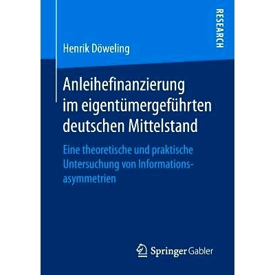 预订 Anleihefinanzierung im eigentümergeführten deutschen Mittelstand: Eine theoretische und praktische Untersuchung v