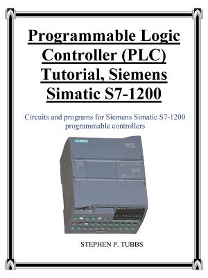 预订 Programmable Logic Controller (PLC) Tutorial, Siemens Simatic S7-1200