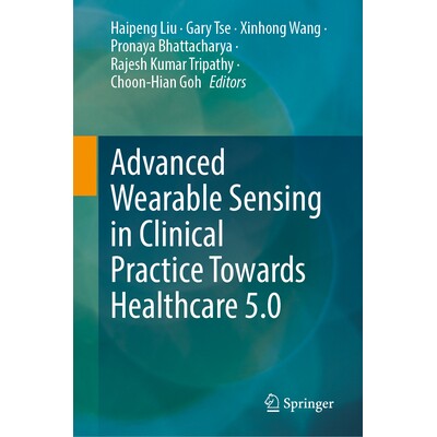 预订 Advanced Wearable Sensing in Clinical Practice Towards Healthcare 5.0 面向*保健5.0临床实践的先进可穿戴感知 97830321