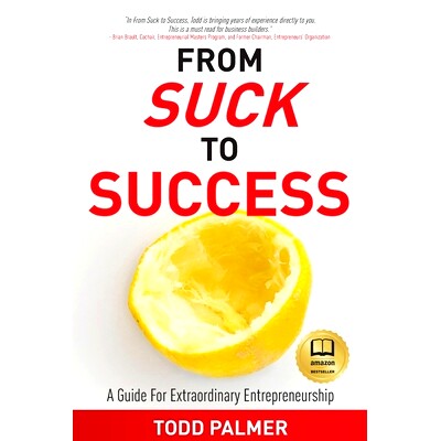 预订 From Suck to Success: A Guide For Extraordinary Entrepreneurship: 9780578856445