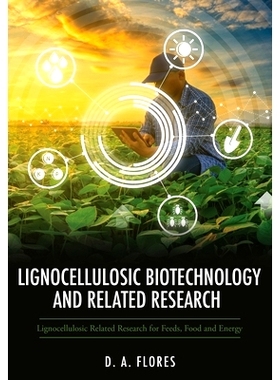 预订 Lignocellulosic Biotechnology and Related Research: Lignocellulosic Related Research for Feeds, Food and Energy