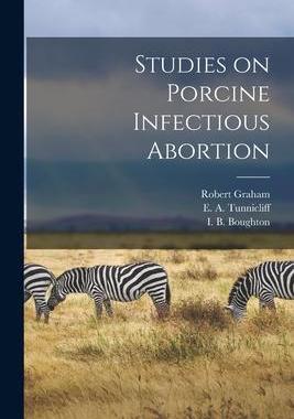 [预订]Studies on Porcine Infectious Abortion 9781013823428