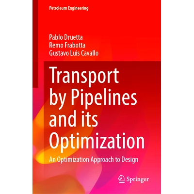预订 Transport by Pipelines and Its Optimization: An Optimization Approach to Design 管道运输及其优化：设计的优化方法: 9