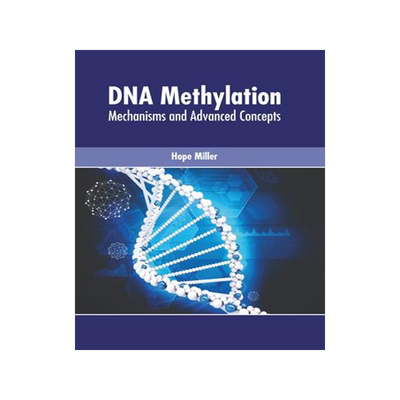 [预订]DNA Methylation: Mechanisms and Advanced Concepts 9781639272488
