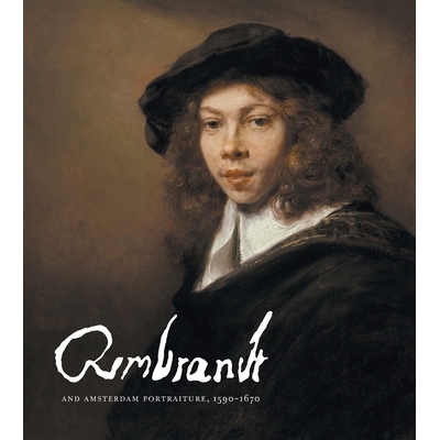 预订 Rembrandt and Amsterdam Portraiture, 1590-1670: 9788417173418