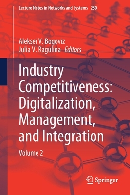 【预订】Industry Competitiveness: Digitalization, Management, and Integration 9783030804848