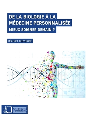 预订 De la biologie à la médecine personnalisée : mieux soigner demain ? 从生物学到个性化*：明天更好的护理？: 9782