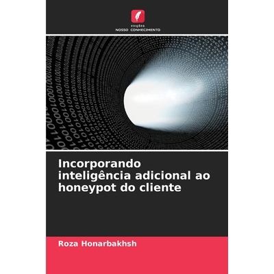预订 Incorporando inteligência adicional ao honeypot do cliente 9786209361456