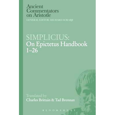 预订 Simplicius: On Epictetus Handbook 1-26 単义性理论：论埃皮克提图手册 1-26: 9781472558060