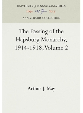 预订 The Passing of the Hapsburg Monarchy, 1914-1918, Volume 2: 9781512807523