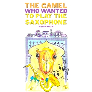 Who Wanted Saxophone The 9781398473164 the Camel Play 预订