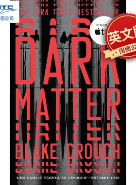 人生复本 美剧原著 科幻小说 Blake Crouch 英文原版 Dark Matter: A Novel 詹妮弗·康纳利主演