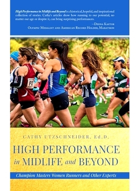 预订 High Performance in Midlife and Beyond: Champion Masters Women Runners and Other Experts: 9781649900616