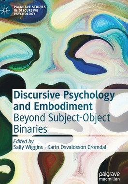 【预订】Discursive Psychology and Embodiment
