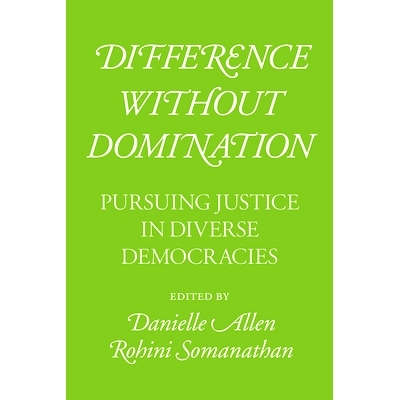 预订 Difference without Domination: Pursuing Justice in Diverse Democracies 没有统治的差异：在不同的民主国家追求正义: 97