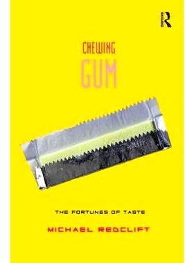 预订 Chewing Gum: The Fortunes of Taste 口香糖：浪费的财富: 9781138970243