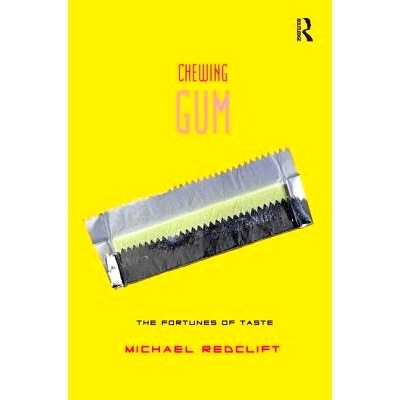 预订 Chewing Gum: The Fortunes of Taste 口香糖：浪费的财富: 9781138970243