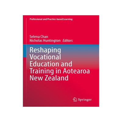 [预订]Reshaping Vocational Education and Training in Aotearoa New Zealand 9783031121708