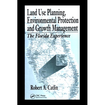预订 Land Use Planning, Environmental Protection and Growth Management: The Florida Experience 土地利用规划、环境保护和