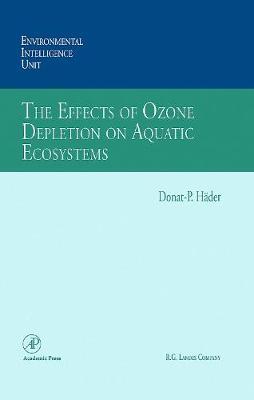 【预订】The Effects of Ozone Depletion on Aquatic Ecosystems