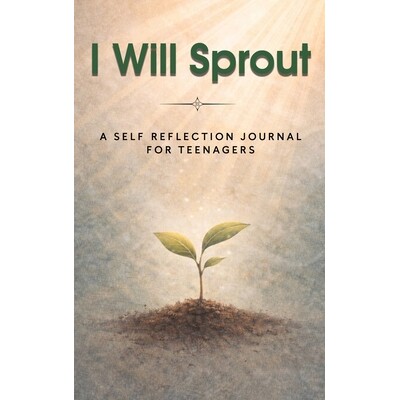 预订 I Will Sprout: A Self-Reflection Journal for Teenagers 9798994475942