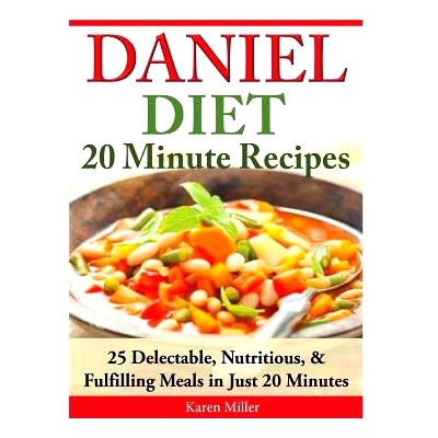 预订 Daniel Diet: 20 Minute Recipes - 25 Delectable, Nutritious, & Fulfilling Meals i Just 20 Minutes