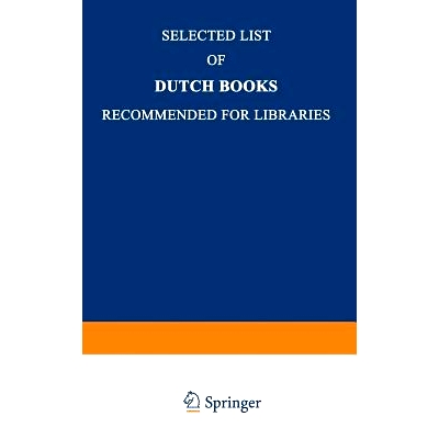 预订 Selected List of Dutch Books Recommended for Libraries: 9789401756921