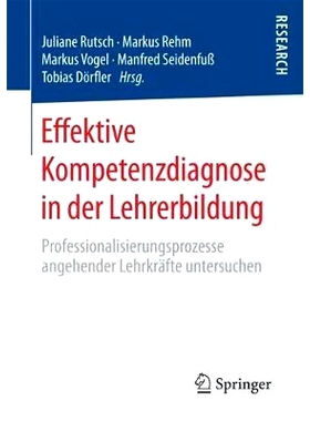 预订 Effektive Kompetenzdiagnose in der Lehrerbildung: Professionalisierungsprozesse angehender Lehrkräfte untersuchen: