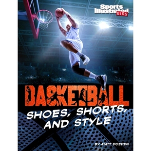 预订 Basketball Shoes, Shorts, and Style: 9781663920690