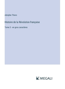 预订 Histoire de la Révolution française: Tome 3 - en gros caractères: 9783387339529