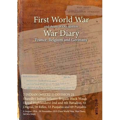 预订 7 INDIAN (MEERUT) DIVISION 21 (Bareilly) Indian Infantry Brigade Black Watch (Royal Highlanders) 2nd and 4th Battal