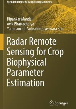 【预订】Radar Remote Sensing for Crop Biophysical Parameter Estimation 9789811644269