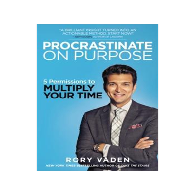 [预订]Procrastinate on Purpose: 5 Permissions to Multiply Your Time 9780399170638